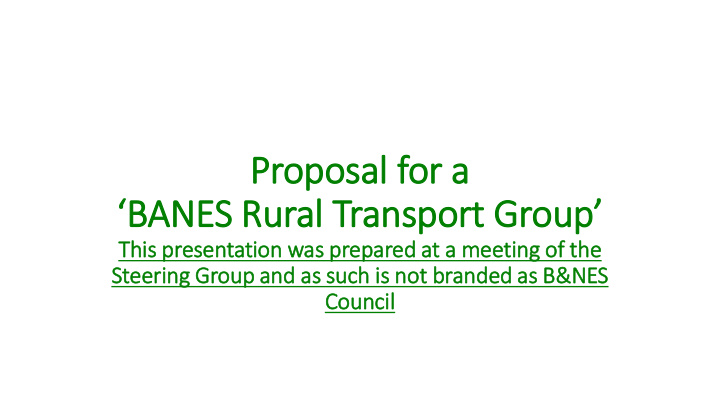 proposal for a banes rural transport group