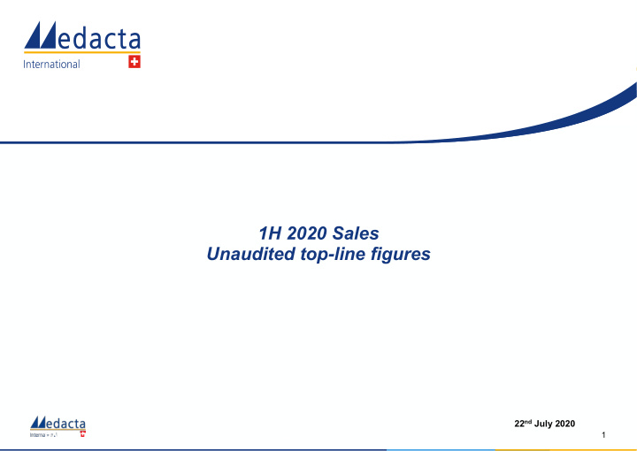 1h 2020 sales unaudited top line figures