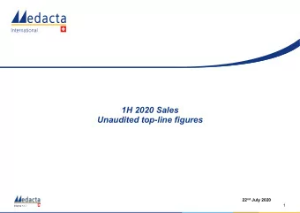 1H 2020 Sales  Unaudited top-line figures 22 nd July 2020  1  PATIENT WELL-BEING  MEDICAL EDUCATION