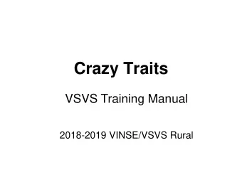 Crazy Traits  VSVS Training Manual  2018-2019 VINSE/VSVS Rural  Introduction    Learning Goals: