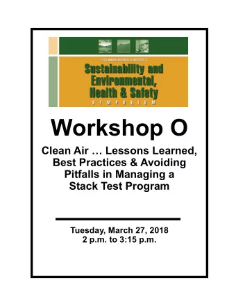 Workshop O  Clean Air  Lessons Learned,  Best Practices &amp; Avoiding  Pitfalls in Managing a