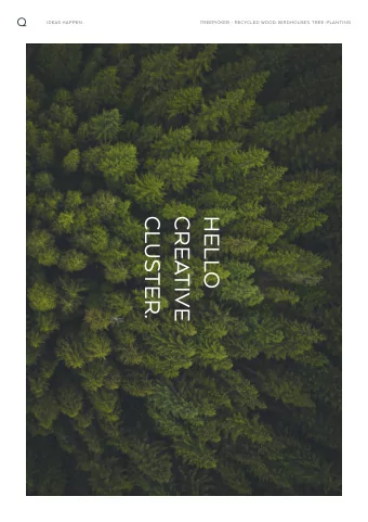 CLUSTER.  CREATIVE  HELLO  IDEAS HAPPEN.  TREEPICKER - RECYCLED WOOD. BIRDHOUSES. TREE-PLANTING