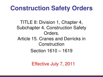 Construction Safety Orders  TITLE 8: Division 1, Chapter 4,  Subchapter 4. Construction Safety
