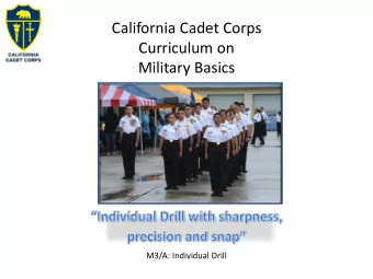 Curriculum on  Military Basics  M3/A: Individual Drill  Individual Drill Agenda    A1.