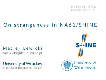 O n s t ra n g e n e s s i n N A 6 1 / S H I N E  M a c i e j  L e w i c k i