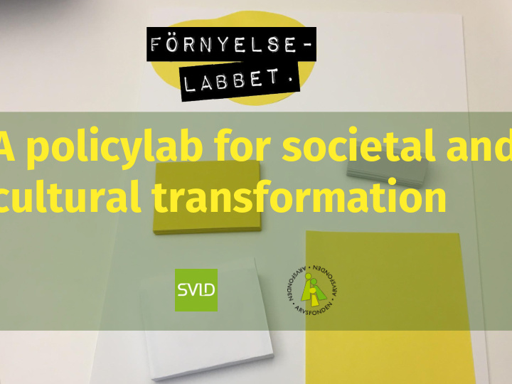 a policylab for societal and cultural transformation