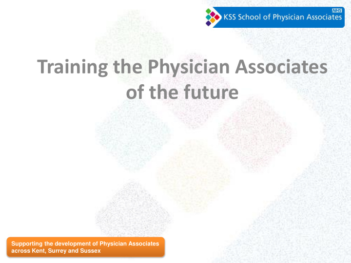 training the physician associates of the future