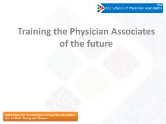 Training the Physician Associates  of the future  Supporting the development of Physician