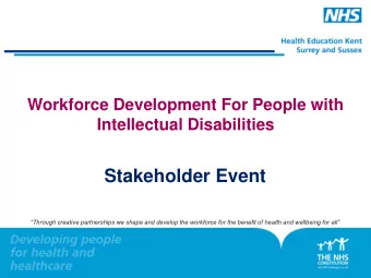 Stakeholder Event Through creative partnerships we shape and develop the workforce for the