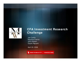 CFA Investment Research  Challenge  Joe Corkin  Mauricio Franco  John Keeton  Quyen Nguyen  April