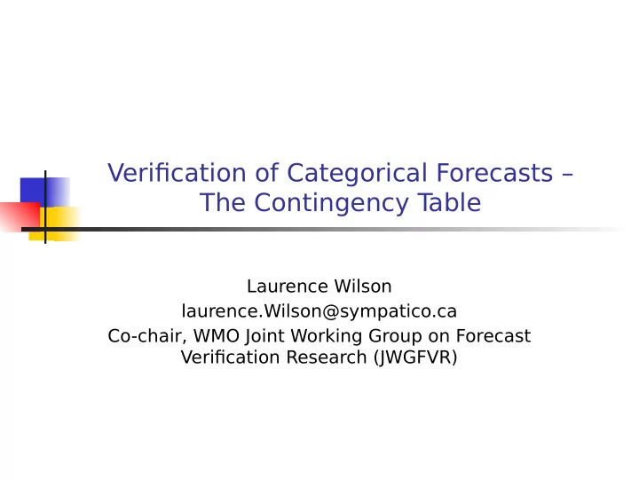 verifjcation of categorical forecasts the contingency t