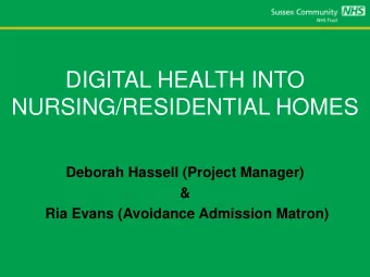 NURSING/RESIDENTIAL HOMES  Deborah Hassell (Project Manager)  &amp;  Ria Evans (Avoidance Admission