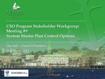 CSO Program Stakeholder Workgroup:  Meeting #9  System Master Plan Control Options City Hall