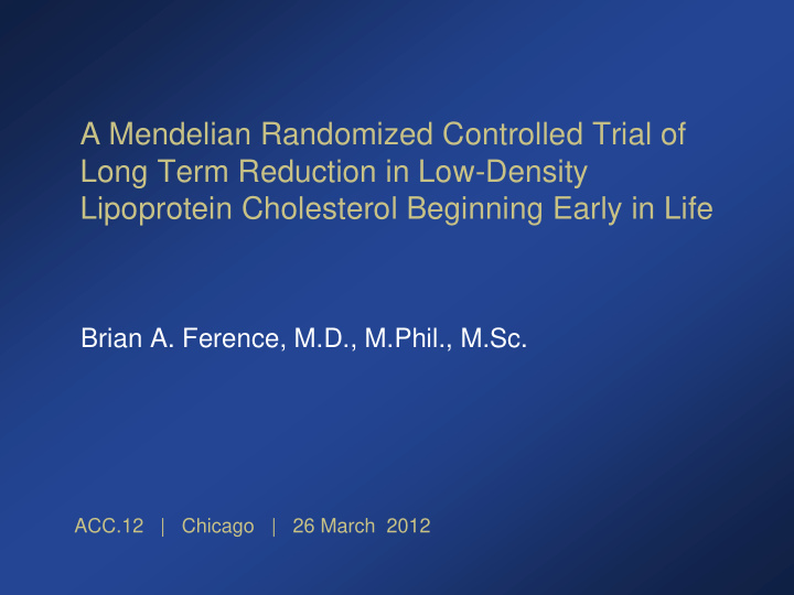 a mendelian randomized controlled trial of long term