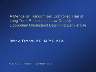 A Mendelian Randomized Controlled Trial of  Long Term Reduction in Low-Density  Lipoprotein