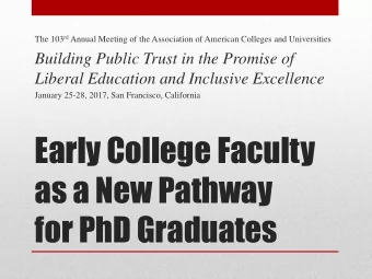 Early College Faculty  as a New Pathway  for PhD Graduates  5 Bard High School Early Colleges
