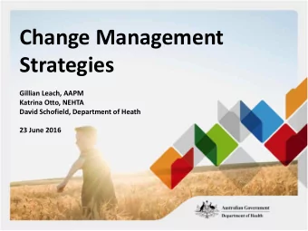 Strategies  Gillian Leach, AAPM  Katrina Otto, NEHTA  David Schofield, Department of Heath  23 June