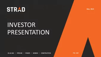 INVESTOR  PRESENTATION  TSX : SDY  OIL &amp; GAS    l  PIPELINE    l  POWER    l  MINING    l