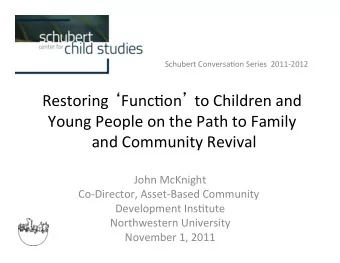 Restoring    Func.on  to  Children  and    Young  People  on  the