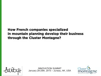 How French companies specialized  How French companies specialized  in mountain planning develop