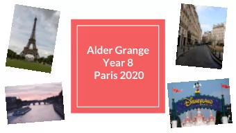 Alder Grange  Year 8  Paris 2020  Mr. Milligan  Coach 1  Miss. Etheridge  staff  Mr. Bibby  We will