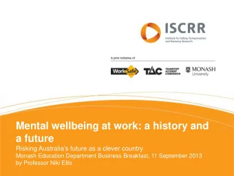 Mental wellbeing at work: a history and  a future  Risking Australias future as a clever country