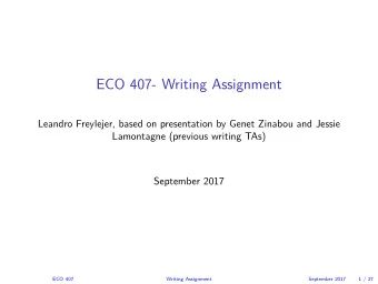 ECO 407- Writing Assignment  Leandro Freylejer, based on presentation by Genet Zinabou and Jessie