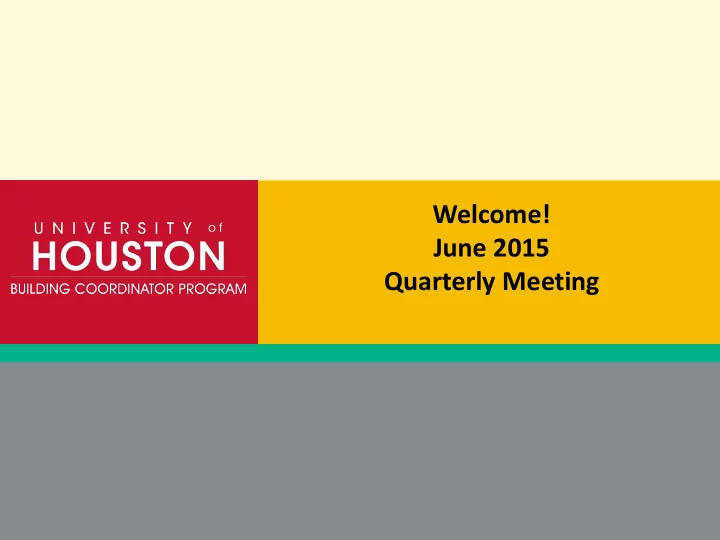 welcome june 2015 quarterly meeting facilities services