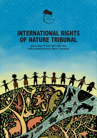 InternatIonal rIghts  of nature trIbunal November 7 th &amp; 8 th 2017 (8h-19h)  LVR-Landesmuseum,