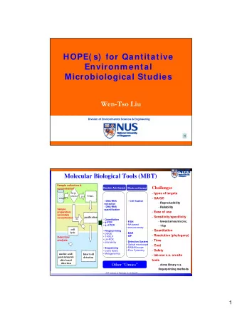 HOPE( s)  for Qantitative  Environm ental  Microbiological Studies  Wen-Tso Liu  Division of