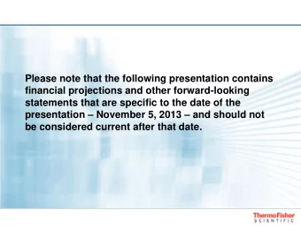 statements that are specific to the date of the presentation  November 5, 2013  and should