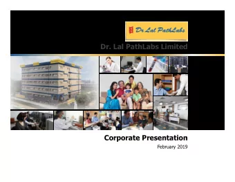 Dr. Lal PathLabs Limited  Corporate Presentation  February 2019  2  Disclaimer  By attending the