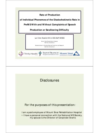 Disclosures  For the purposes of this presentation:  I am a paid employee of Mount Sinai