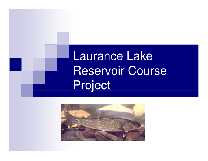 laurance lake reservoir course reservoir course project j