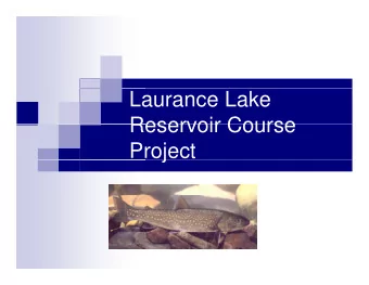 Laurance Lake  Reservoir Course  Reservoir Course  Project  j  Laurance Lake  Laurance Lake