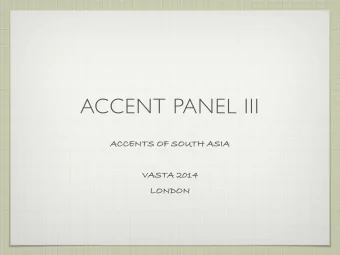 ACCENT PANEL III  ACCENTS OF SOUTH ASIA    VASTA 2014  LONDON  3 SOUTH ASIAN ACCENTS  TAMIL