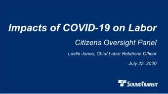 Impacts of COVID-19 on Labor  Citizens Oversight Panel  Leslie Jones, Chief Labor Relations Officer