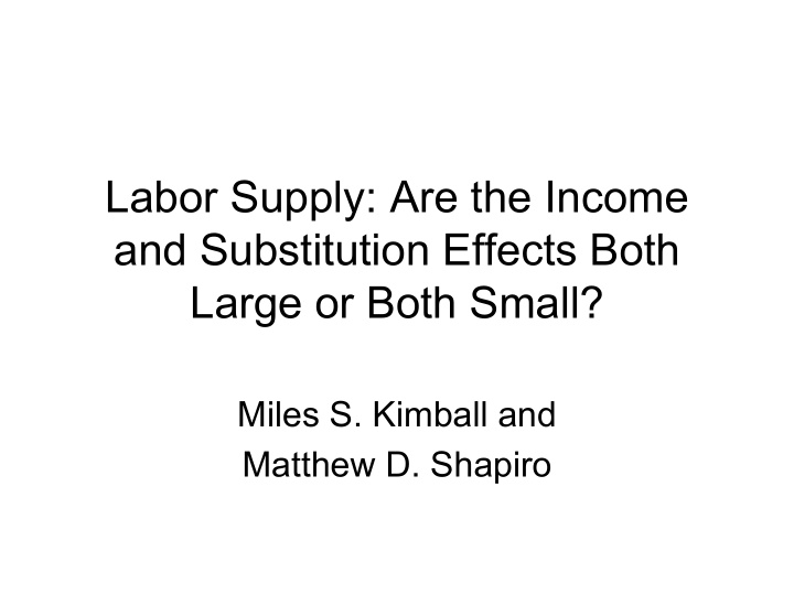 labor supply are the income and substitution effects both