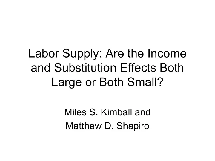 labor supply are the income and substitution effects both