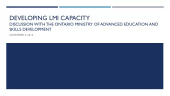 DEVELOPING LMI CAPACITY  DISCUSSION WITH THE ONTARIO MINISTRY OF ADVANCED EDUCATION AND  SKILLS