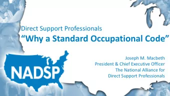Why a Standard Occupational Code  Joseph M. Macbeth  President &amp; Chief Executive Officer