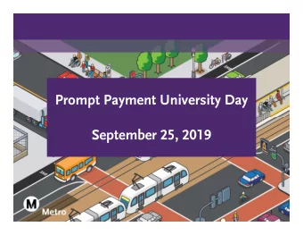 1  Educate on Prompt Payment requirements  Identify root causes of prompt payment