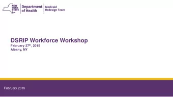 DSRIP Workforce Workshop February 27 th , 2015  Albany, NY  February 2015  February 2015  NEWS