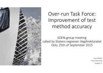 Over-run Task Force:  Improvement of test  method accuracy  EDEN-group meeting  called by Statens