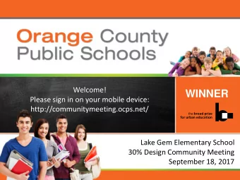 WINNER  Please sign in on your mobile device:  http://communitymeeting.ocps.net/  Lake Gem