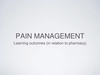 PAIN MANAGEMENT  Learning outcomes (in relation to pharmacy)  LEARNING OUTCOMES  Identify