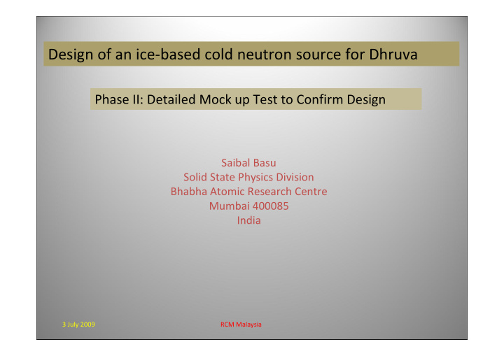design of an ice based cold neutron source for dhruva
