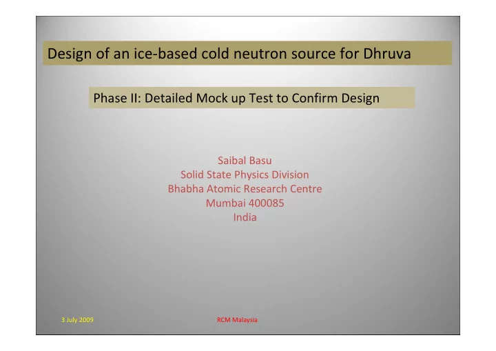 design of an ice based cold neutron source for dhruva
