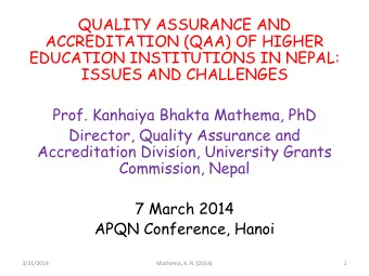QUALITY ASSURANCE AND  ACCREDITATION (QAA) OF HIGHER  EDUCATION INSTITUTIONS IN NEPAL:  ISSUES AND
