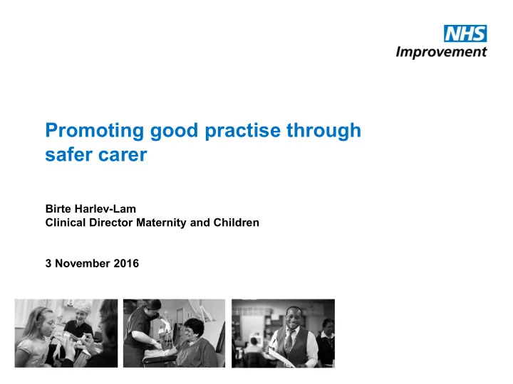 promoting good practise through safer carer